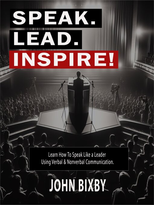 Title details for Speak. Lead. Inspire! by John Bixby - Available